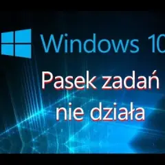 Pasek zadań nie działa? Oto skuteczne sposoby na naprawę problemu