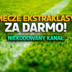 Ekstraklasa gdzie w TV - Gdzie oglądać mecze bez dodatkowych kosztów