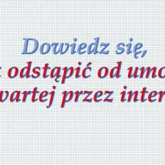 Jak odstąpić od umowy przez internet: 5 kroków + wzór