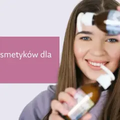 Jakie kosmetyki dla nastolatków są bezpieczne i skuteczne dla skóry?