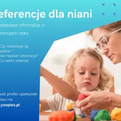 Jak napisać referencje dla opiekunki, aby wyróżnić ją na rynku pracy