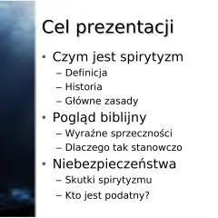 Prezentacja o spirytyzmie: definicja, historia, zasady, biblijny pogląd i niebezpieczeństwa. Unikaj wywoływania duchów.