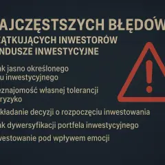 5 błędów początkujących inwestorów: brak celu, nieznajomość ryzyka, odkładanie decyzji, brak dywersyfikacji, emocje. Unikaj ich, by nie pogłębić kryzys finansowy.