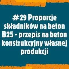 Beton B25 (C20/25): Kruszywo i proporcje. Jak uniknąć błędów?