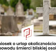Cmentarz z krzyżem i nagrobkami. Wniosek o urlop okolicznościowy z powodu śmierci rodzica.