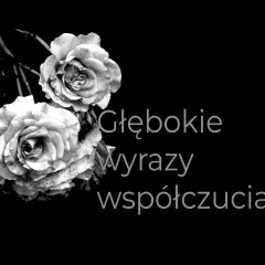 Dwie róże na czarnym tle. Napis: "Głębokie wyrazy współczucia...". Cytaty kondolencyjne.