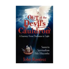 Buchcover "Out of the Devil's Cauldron" von John Ramirez. Ein weißer Taube fliegt über dunklen Wolken, während ein kleiner Altar mit einer Maske und Perlen zu sehen ist.