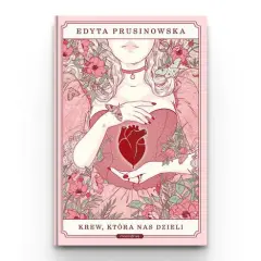 O czym jest książka krew która nas dzieli? Zaskakujące wątki i emocje