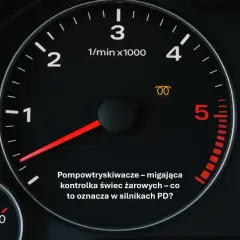 Na desce rozdzielczej miga kontrolka świec żarowych, symbolizująca problem z pompowtryskiwaczami w silniku PD.