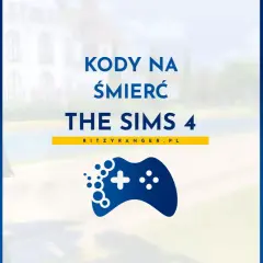 Postać w stroju kostuchy, ikony śmierci i tekst "Kody na śmierć The Sims 4". Dowiedz się, jak zabić sima w The Sims 4.