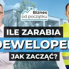Deweloper w Polsce: Jak zacząć i zrealizować pierwszą inwestycję?