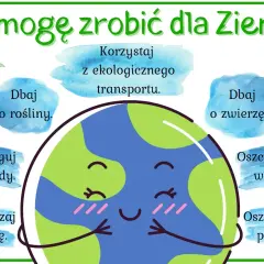 Ilustracja z uśmiechniętą Ziemią i hasłami o ekologii: dbaj o rośliny, zwierzęta, segreguj odpady, oszczędzaj wodę, energię, papier, korzystaj z ekologicznego transportu.