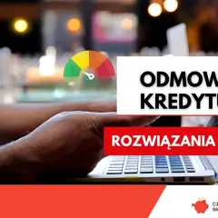 Odmowa kredytu hipotecznego? Nie martw się, są rozwiązania. Wskaźnik oceny zdolności kredytowej na czerwonym polu.