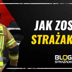 Jak zostać strażakiem PSP? Kompletny przewodnik krok po kroku