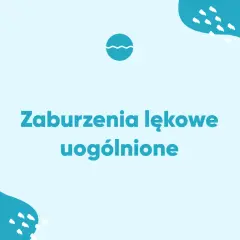Niebieskie tło z białymi falami i tekstem "Zaburzenia lękowe uogólnione". Symbolizuje niepokój i ciągły lęk.