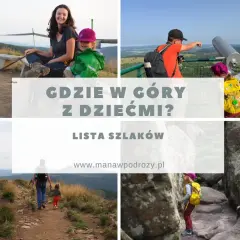 Góry z dziećmi: gdzie jechać? Sprawdzone trasy i atrakcje dla rodzin