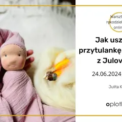 Jak uszyć lalkę przytulankę - proste kroki do stworzenia idealnej zabawki