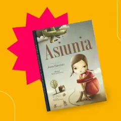 Okładka książki "Asiunia" Joanny Papuzińskiej, idealna lektura dla klasy 6. Ilustracja przedstawia dziewczynkę i samolot.
