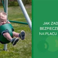 Kiedy dziecko na plac zabaw? Wiek, bezpieczeństwo, prawo i porady