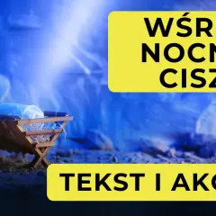Żłóbek z Dzieciątkiem w niebieskim świetle, z napisem "Wśród nocnej ciszy dla dzieci". Tekst i akordy.