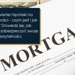 Hipoteka na wierzytelności przyszłe: Czy to możliwe i jak działa?