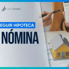 Manos calculando con calculadora y bolígrafo, junto a una maqueta de casa. El texto indica "Conseguir hipoteca sin nómina".