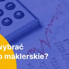 Kalkulator i wykresy giełdowe. Poradnik: Jak wybrać konto maklerskie dla początkujących.