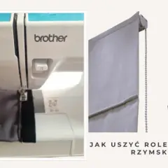 Jak uszyć roletę bez mechanizmu i zaoszczędzić na kosztach