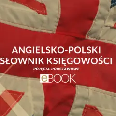 Angielsko-polski słownik księgowości, idealny do nauki terminologii finansowej.