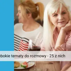 Tematy do rozmowy z seniorami: jak budować głębokie relacje?