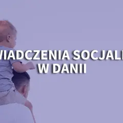 Ojciec niesie dziecko na barana. Tytuł: Świadczenia socjalne w Danii. Czy są porównywalne z 500 plus?