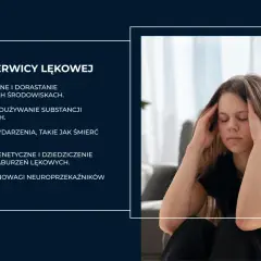 Dziewczyna z rękami na skroniach, wyrażająca niepokój. Obok lista przyczyn nerwicy lękowej: problemy rodzinne, uzależnienia, traumy, genetyka, zaburzenia neuroprzekaźników.