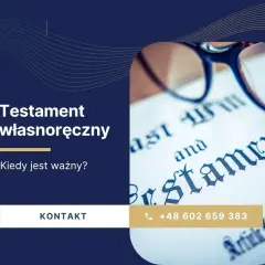 Testament własnoręczny: czy jest ważny? Uniknij 3 kluczowych błędów!