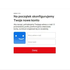 Ekran tworzenia nowego konta Netflix z polami na e-mail i hasło.