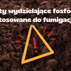 Ostrzeżenie przed preparatami wydzielającymi fosforowodór do fumigacji.