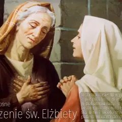 Nawiedzenie św. Elżbiety, chwalebna tajemnica różańca. Maryja odwiedza krewną.