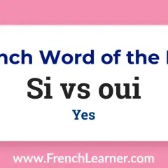 Grafika z napisem "French Word of the Day: Si vs oui" i flagą Francji.