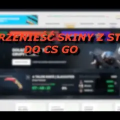 Jak przesłać skiny z Key Drop do CS:GO bez problemów i strat