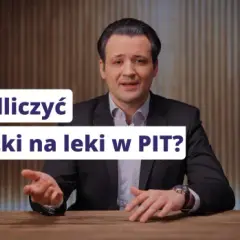 Wydatki na leki w PIT: Odlicz i zapłać niższy podatek!