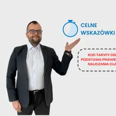Mężczyzna w garniturze wskazuje na tekst "KOD TARYFY CELNEJ – PODSTAWA PRAWIDŁOWEGO NALICZANIA CŁA I VAT".