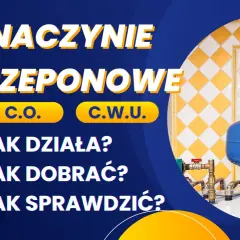 Naczynie przeponowe C.O. i C.W.U. - dowiedz się, gdzie montujemy i jak działa.