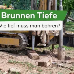 Bohrgerät im Einsatz. Die Frage "Brunnen Tiefe wie tief muss man bohren?" steht im Fokus.