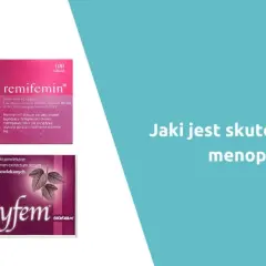 Tabletki na menopauzę: Jak wybrać skuteczne leki i suplementy?