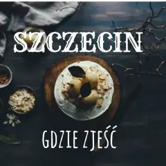 Szczecin: Gdzie zjeść najlepiej? Ikony smaku i topowe restauracje.