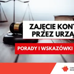 Młotek sędziowski i waga sprawiedliwości symbolizują egzekucję komorniczą. Tekst informuje o zajęciu konta przez urząd.
