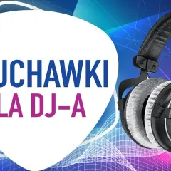 Jakie słuchawki dla DJ-a są najlepsze? Oto modele, które zachwycają