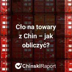 Cło na towary z Chin – jak obliczyć? Stosy czerwonych kontenerów morskich, symbol transportu.