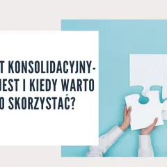 Kredyt konsolidacyjny to połączenie kilku zobowiązań w jedno. Układanie puzzli symbolizuje rozwiązanie problemów finansowych.