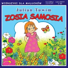 Zosia Samosia: Pełny tekst, morał i praktyczne lekcje dla rodziców