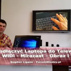 Jak podłączyć telewizor do laptopa – proste sposoby na wielki ekran